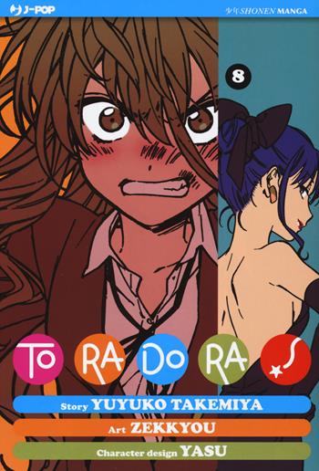 Toradora!. Vol. 8 - Yuyuko Takemiya, Zekkyou - Libro Edizioni BD 2018, J-POP | Libraccio.it