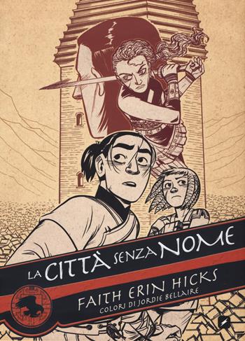 La città senza nome. Vol. 1-3 - Faith Erin Hicks - Libro Edizioni BD 2018, BD Comics | Libraccio.it