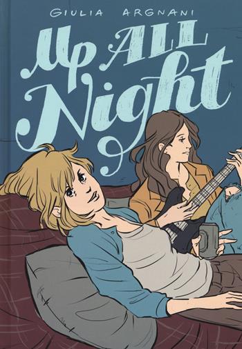 Up all night - Giulia Argnani - Libro Edizioni BD 2018 | Libraccio.it