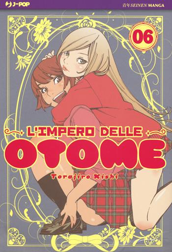 L'impero delle Otome. Vol. 6 - Torajiro Kishi - Libro Edizioni BD 2018, J-POP | Libraccio.it