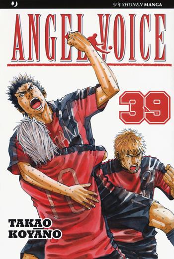 Angel voice. Vol. 39 - Takao Koyano - Libro Edizioni BD 2018, J-POP | Libraccio.it