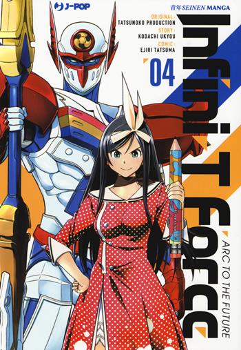 Infini-T Force. Vol. 4 - Kodachi Ukyo, Ejiri Tatsuma - Libro Edizioni BD 2018, J-POP | Libraccio.it