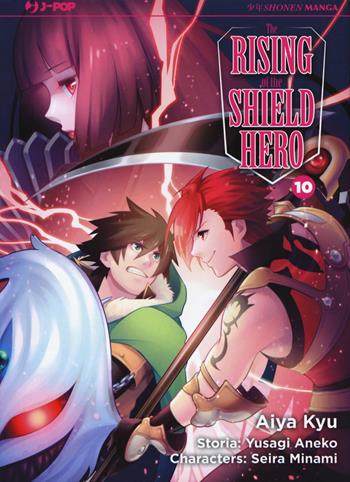 The rising of the shield hero. Vol. 10 - Yusagi Aneko, Seira Minami - Libro Edizioni BD 2018, J-POP | Libraccio.it