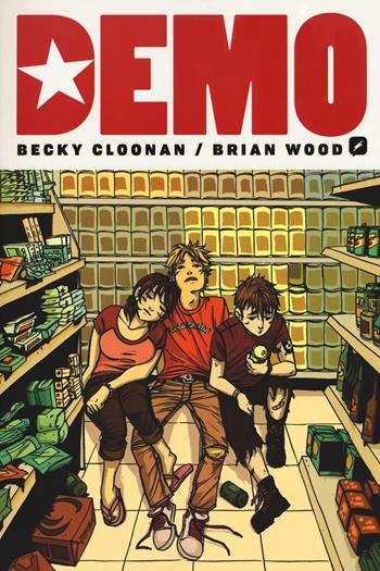 Demo. Ediz. integrale - Becky Cloonan, Brian Wood - Libro Edizioni BD 2019, BD Comics | Libraccio.it