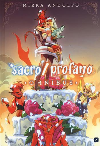 Sacro/profano omnibus. (Ovvero, il primo vero incontro di Angelina e Damiano. E delle loro mamme) - Mirka Andolfo - Libro Edizioni BD 2018 | Libraccio.it