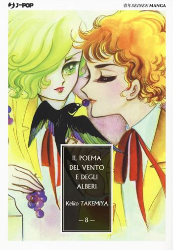 Il poema del vento e degli alberi. Vol. 8 - Keiko Takemiya - Libro Edizioni BD 2019, J-POP | Libraccio.it