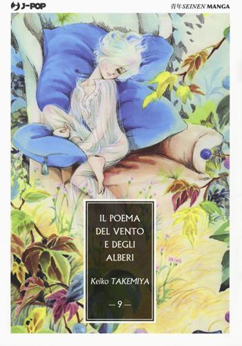Il poema del vento e degli alberi. Vol. 9 - Keiko Takemiya - Libro Edizioni BD 2019, J-POP | Libraccio.it