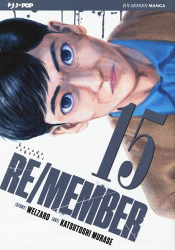 Re/member. Karada Sagashi. Vol. 15 - Welzard, Katsutoshi Murase - Libro Edizioni BD 2018, J-POP | Libraccio.it