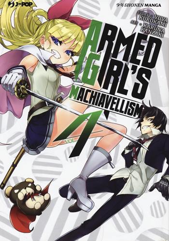 Armed girl's machiavellism. Vol. 4 - Yuya Kurokami, Karuna Kanzaki - Libro Edizioni BD 2018, J-POP | Libraccio.it