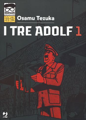 I tre Adolf. Vol. 1 - Osamu Tezuka - Libro Edizioni BD 2018, J-POP. Osamushi collection | Libraccio.it