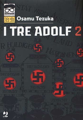 I tre Adolf. Vol. 2 - Osamu Tezuka - Libro Edizioni BD 2018, J-POP. Osamushi collection | Libraccio.it