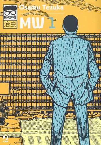MW. Vol. 1 - Osamu Tezuka - Libro Edizioni BD 2018, J-POP. Osamushi collection | Libraccio.it