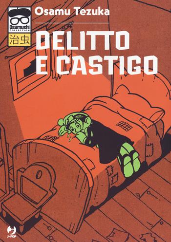 Delitto e castigo - Osamu Tezuka - Libro Edizioni BD 2019, J-POP. Osamushi collection | Libraccio.it