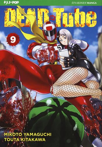 Dead tube. Vol. 9 - Mikoto Yamaguchi - Libro Edizioni BD 2018, J-POP | Libraccio.it