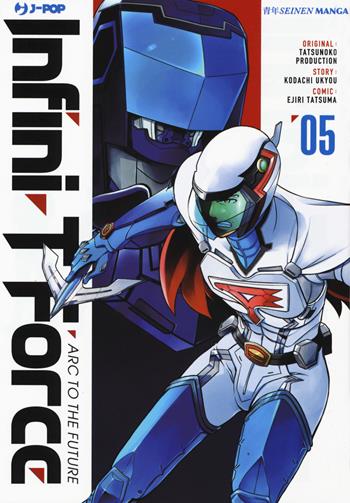 Infini-T Force. Vol. 5 - Kodachi Ukyo, Ejiri Tatsuma - Libro Edizioni BD 2018, J-POP | Libraccio.it