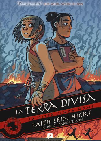 La città senza nome. Vol. 3: La terra divisa - Faith Erin Hicks - Libro Edizioni BD 2018, BD Comics | Libraccio.it