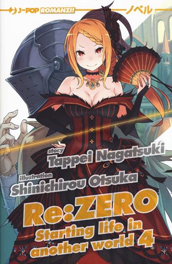 Re: zero. Starting life in another world. Vol. 4 - Tappei Nagatsuki - Libro Edizioni BD 2018, J-POP Romanzi | Libraccio.it