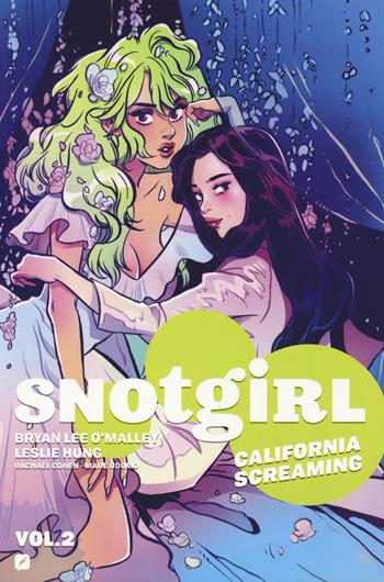 Snotgirl. Vol. 2: California screaming - Brian Lee O'Malley, Leslie Hung - Libro Edizioni BD 2018, BD Comics | Libraccio.it