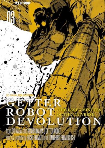 Getter robot devolution. The last 3 minutes of the universe. Vol. 3 - Go Nagai, Ken Ishikawa, Eiichi Shimizu - Libro Edizioni BD 2019, J-POP | Libraccio.it
