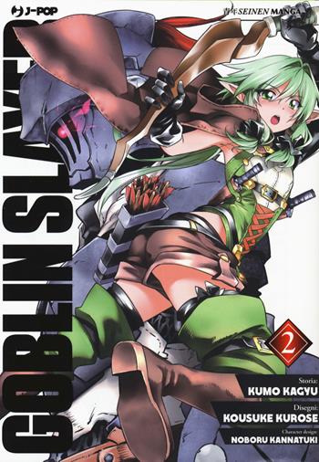 Goblin Slayer. Vol. 2 - Kumo Kagyu - Libro Edizioni BD 2018, J-POP | Libraccio.it