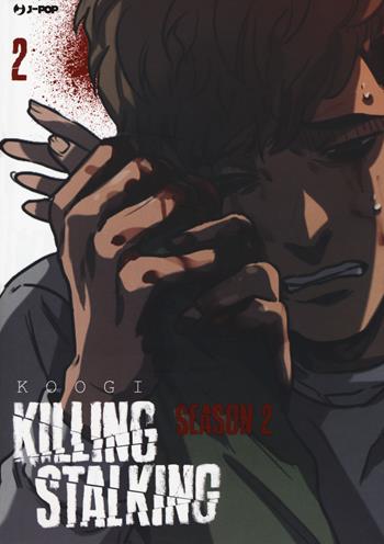 Killing stalking. Season 2. Vol. 2 - Koogi - Libro Edizioni BD 2019, J-POP | Libraccio.it