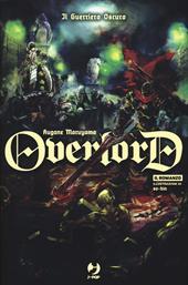 Il guerriero oscuro. Overlord. Vol. 2