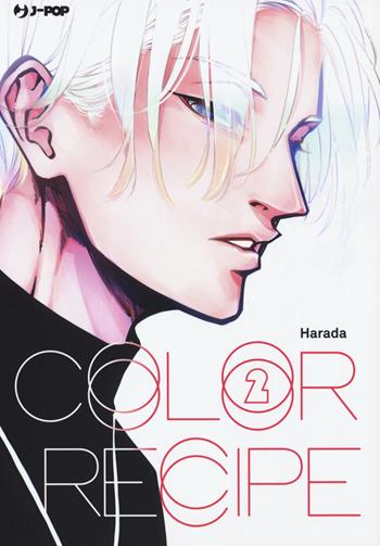 Color recipe. Vol. 2 - Harada - Libro Edizioni BD 2019, J-POP | Libraccio.it