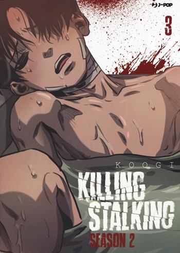 Killing stalking. Season 2. Vol. 3 - Koogi - Libro Edizioni BD 2019, J-POP | Libraccio.it