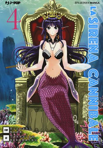 La sirena cannibale. Vol. 4 - Hiroshi Noda, Takahiro Wakamatsu - Libro Edizioni BD 2019, J-POP | Libraccio.it