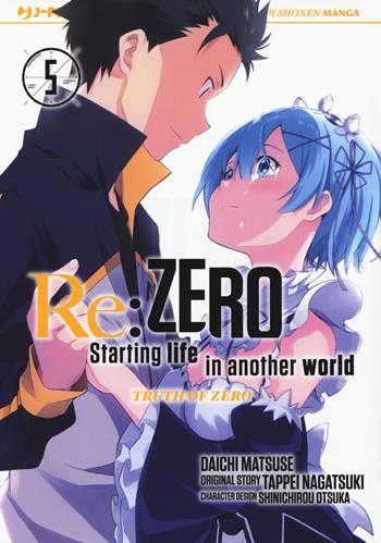 Re: zero. Starting life in another world. Truth of zero. Vol. 5 - Tappei Nagatsuki, Daichi Matsuse, Shinichirou Otsuka - Libro Edizioni BD 2019, J-POP | Libraccio.it