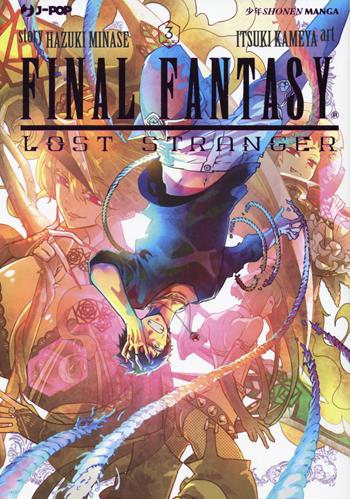 Final Fantasy. Lost stranger. Vol. 3 - Hazuki Minase, Itsuki Kameya - Libro Edizioni BD 2019, J-POP | Libraccio.it