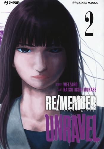 Re/member unravel. Vol. 2 - Welzard - Libro Edizioni BD 2019, J-POP | Libraccio.it