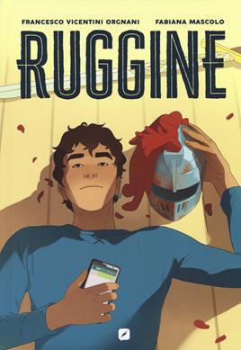 Ruggine - Francesco Vicentini Orgnani, Fabiana Mascolo - Libro Edizioni BD 2019, BD Comics | Libraccio.it
