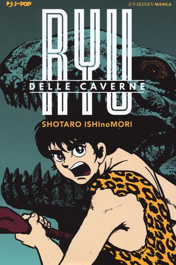 Ryu delle caverne - Shotaro Ishinomori - Libro Edizioni BD 2019, J-POP | Libraccio.it