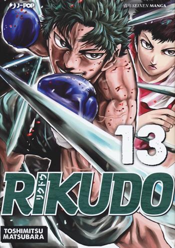Rikudo. Vol. 13 - Toshimitsu Matsubara - Libro Edizioni BD 2019, J-POP | Libraccio.it