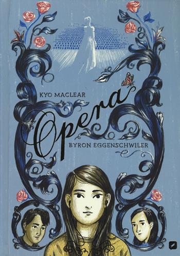 Opera - Kyo MacLear, Byron Eggenschwiler - Libro Edizioni BD 2019, BD Comics | Libraccio.it