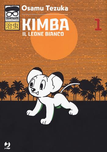 Kimba. Il leone bianco. Vol. 1 - Osamu Tezuka - Libro Edizioni BD 2019, J-POP. Osamushi collection | Libraccio.it