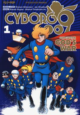Cyborg 009. Conclusion. God's war. Vol. 1 - Shotaro Ishinomori, Masato Hayase, Jo Onodera - Libro Edizioni BD 2019, J-POP | Libraccio.it