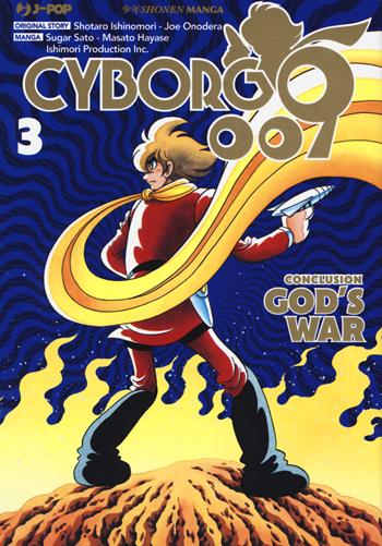 Cyborg 009. Conclusion. God's war. Vol. 3 - Shotaro Ishinomori, Masato Hayase, Jo Onodera - Libro Edizioni BD 2019, J-POP | Libraccio.it