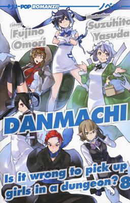 DanMachi. Vol. 8 - Fujino Omori - Libro Edizioni BD 2020, J-POP | Libraccio.it