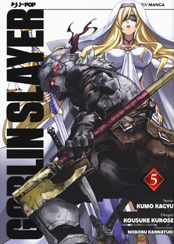 Goblin Slayer. Vol. 5 - Kumo Kagyu - Libro Edizioni BD 2019, J-POP | Libraccio.it