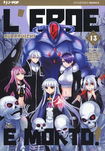 L' eroe è morto!. Vol. 13 - Subaruichi - Libro Edizioni BD 2019, J-POP | Libraccio.it