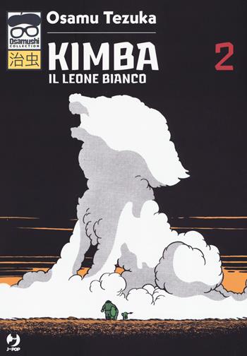 Kimba. Il leone bianco. Vol. 2 - Osamu Tezuka - Libro Edizioni BD 2019, J-POP. Osamushi collection | Libraccio.it