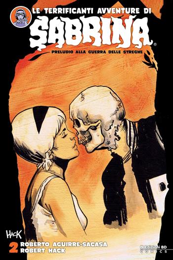Le terrificanti avventure di Sabrina. Vol. 2 - Roberto Aguirre-Sacasa, Robert Hack - Libro Edizioni BD 2019, BD Comics | Libraccio.it