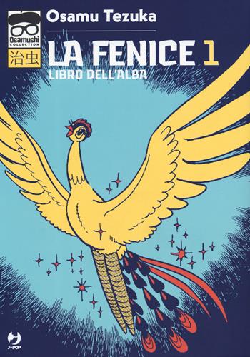 La fenice. Vol. 1: Libro dell'alba - Osamu Tezuka - Libro Edizioni BD 2019, J-POP. Osamushi collection | Libraccio.it