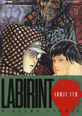 Labirinto e altre storie - Junji Ito - Libro Edizioni BD 2019, J-POP | Libraccio.it