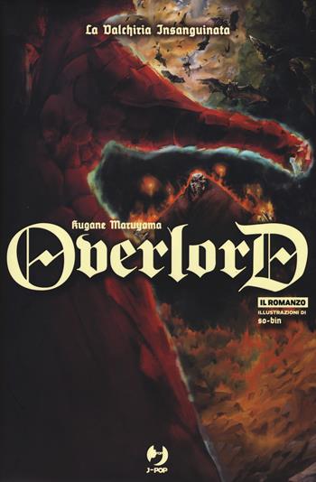 La valchiria insanguinata. Overlord. Vol. 3 - Kugane Maruyama - Libro Edizioni BD 2019, J-POP Romanzi | Libraccio.it