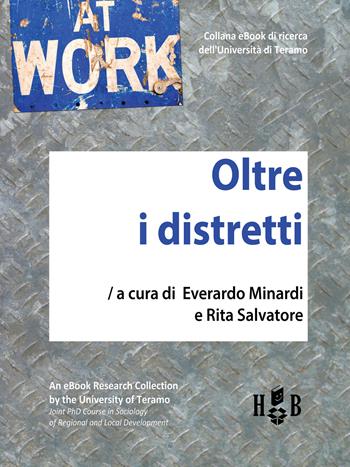 Oltre i distretti. Alla ricerca di nuovi cluster di fattori per lo sviluppo locale  - Libro Homeless Book 2018, At work | Libraccio.it
