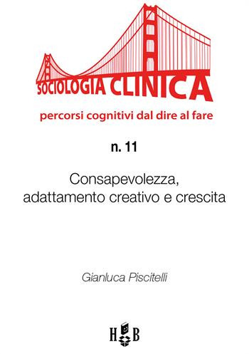 Consapevolezza, adattamento creativo e crescita - Gianluca Piscitelli - Libro Homeless Book 2018 | Libraccio.it