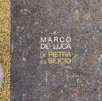 La pietra e il silicio. Marco De Luca - Marco De Luca - Libro Homeless Book 2020 | Libraccio.it